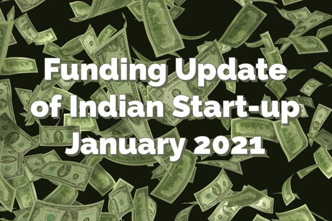 Indian Startup Funding & Investment Details of January 2021