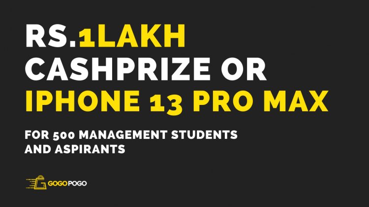 Social commerce startup GogoPogo, announces iPhone 13 Pro Max or Rs 1 Lakh cash reward for 500 management aspirants.