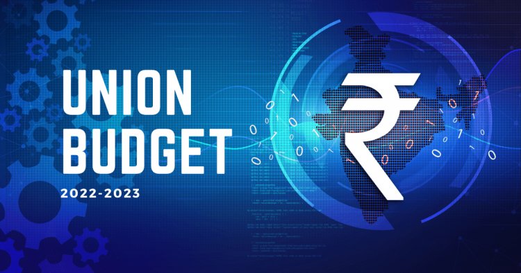 Key highlights of the Union Budget 2022