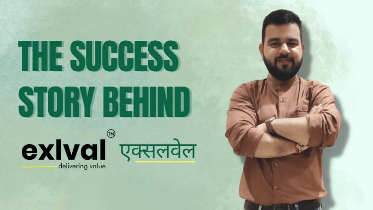 The Untold Tale of Success Behind Exlval