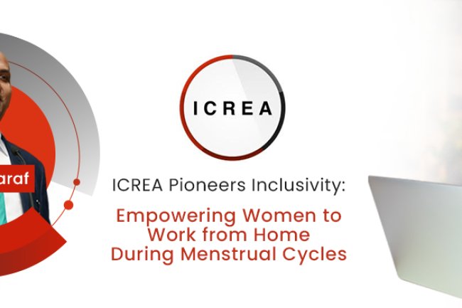 ICREA Pioneers Inclusivity: Empowering Women to Work from Home During Menstrual Cycles