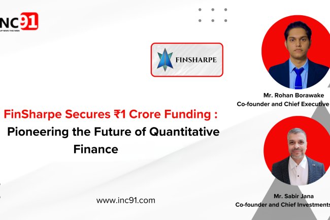 FinSharpe Secures ₹1 Crore Funding :  Pioneering the Future of Quantitative Finance