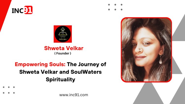 Empowering Souls The Journey of Shweta Velkar and SoulWaters Spirituality