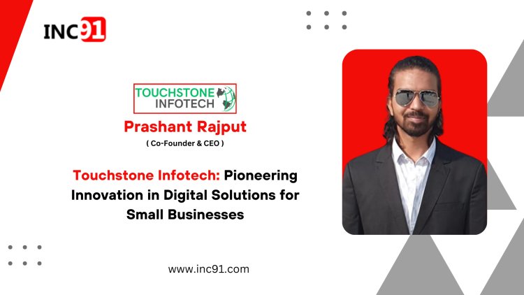 Touchstone Infotech Pioneering Innovation in Digital Solutions for Small Businesses