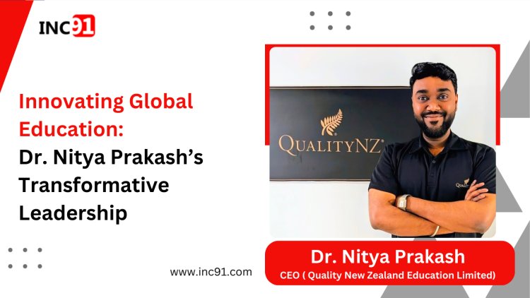 Innovating Global Education: Dr. Nitya Prakash’s Transformative Leadership