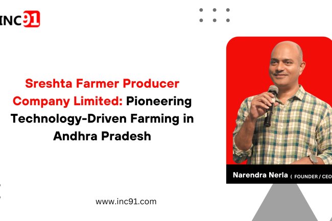 Sreshta Farmer Producer Company Limited: Pioneering Technology-Driven Farming in Andhra Pradesh
