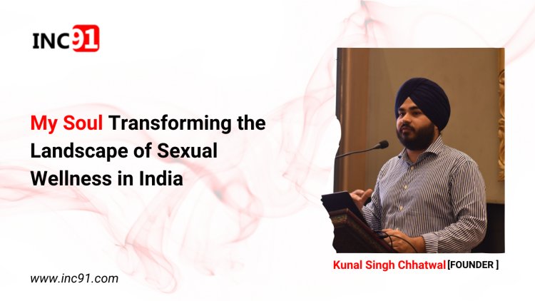 My Soul Transforming the Landscape of Sexual Wellness in India