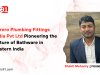 Forero Plumbing Fittings India Pvt Ltd Pioneering the Future of Bathware  in Eastern India 