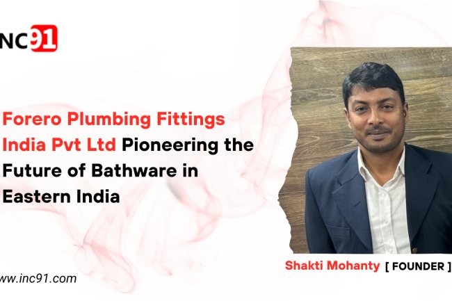 Forero Plumbing Fittings India Pvt Ltd Pioneering the Future of Bathware  in Eastern India