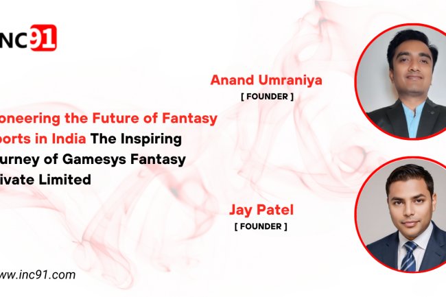 Pioneering the Future of Fantasy Sports in India The Inspiring Journey of Gamesys  Fantasy Private Limited