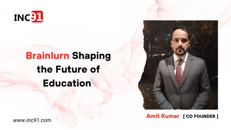 Brainlurn Shaping the Future of Education 