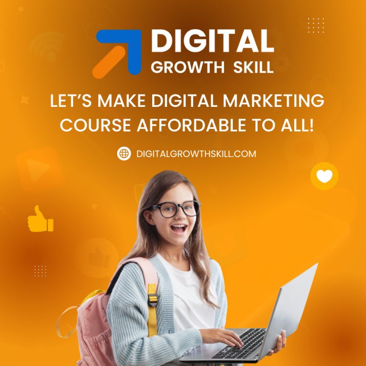 Digital Growth Skill: Let’s make digital marketing courses affordable to all!