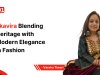 Ekavira Blending Heritage with Modern Elegance in Fashion 