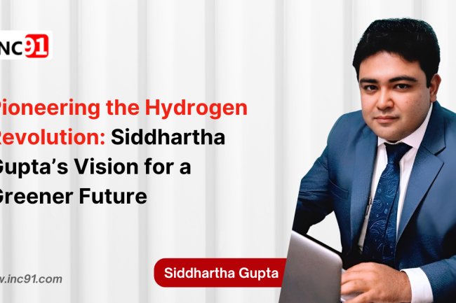 Pioneering the Hydrogen Revolution: Siddhartha Gupta’s  Vision for a Greener Future