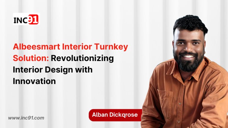 Albeesmart Interior Turnkey Solution: Revolutionizing Interior Design with Innovation