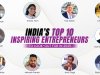 India's Top 10 Inspiring Entrepreneurs to Look Out For in 2025
