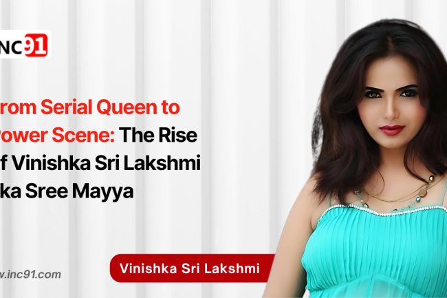 From Serial Queen to Power Scene: The Rise of Vinishka Sri Lakshmi aka Sree Mayya