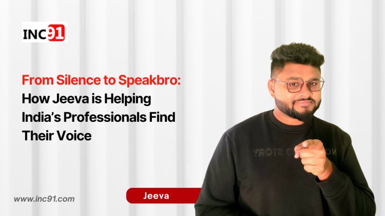From Silence to Speakbro: How Jeeva is Helping India’s Professionals Find Their Voice