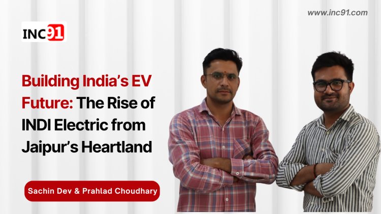 Building India’s EV Future: The Rise of INDI Electric from Jaipur’s Heartland