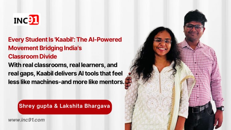 Leveling the Learning Field: Kaabil’s Mission to Reach Every Student, from Metros to Villages