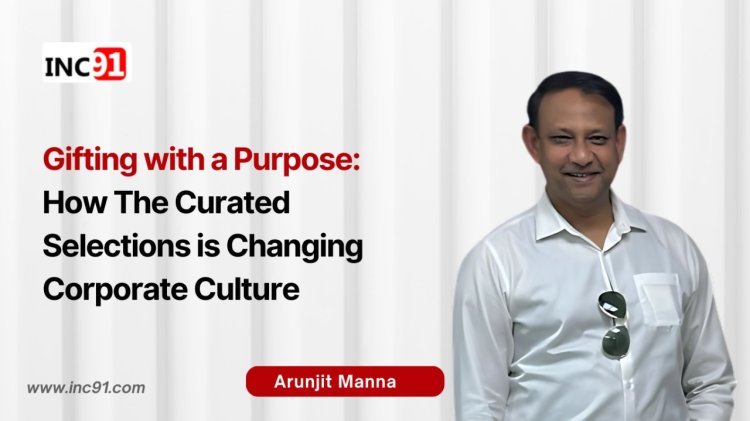The Curated Selections: Transforming Corporate Gifting with Purpose