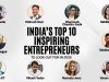 India’s 10 Inspiring Entrepreneurs to Look Out for In 2025