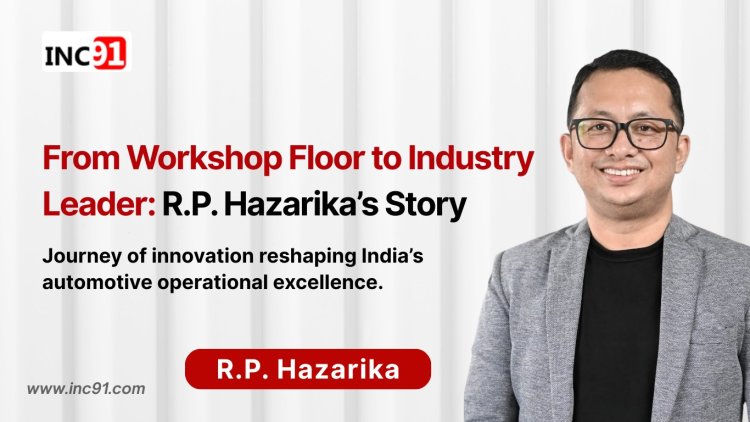 R.P. Hazarika: Driving Operational Excellence in India’s Automotive Ecosystem