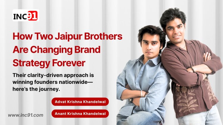 Two Gen-Z Brothers Redefining Branding in India