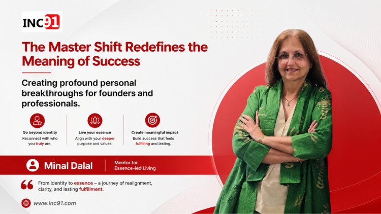 Why Minal Dalal Believes Success Alone Is Not Enough