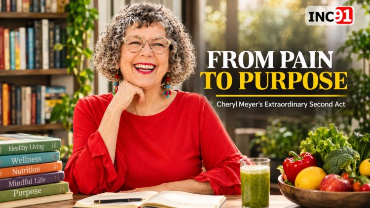 Cheryl Meyer: The Woman Who Lost Her Health While Building a Seven-Figure Business and Found a New Purpose in Returning to Wellness